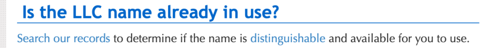 sunbiz.org has a "search our records" function to determine is the name is distinguishable and available for you to use.